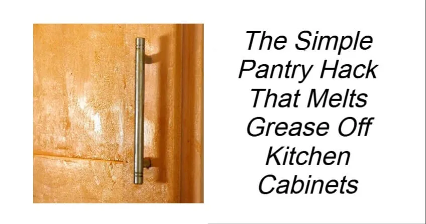 The Simple Pantry Hack That Melts Grease Off Kitchen Cabinets