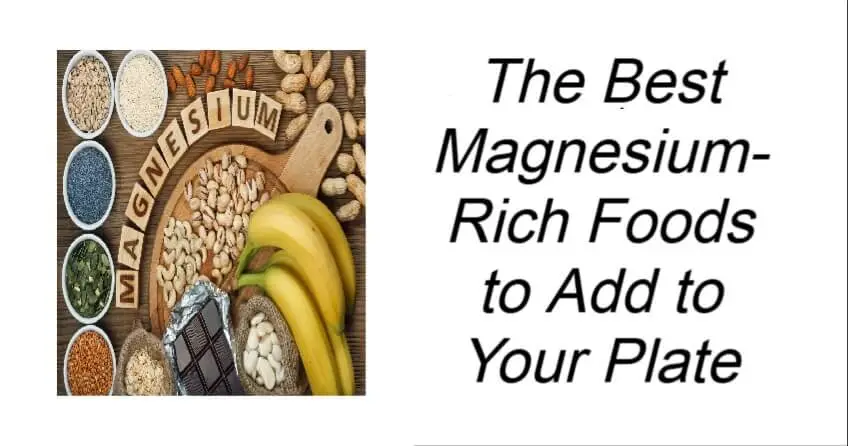 The Best Magnesium-Rich Foods to Add to Your Plate