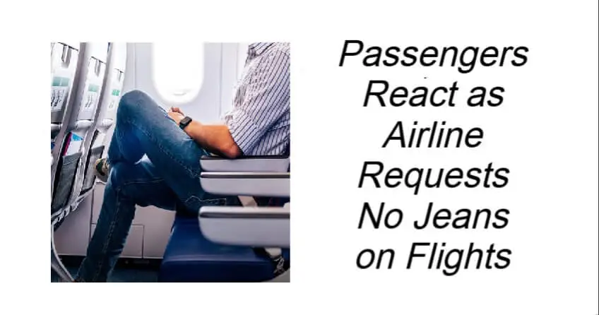 Passengers React as Airline Requests No Jeans on Flights