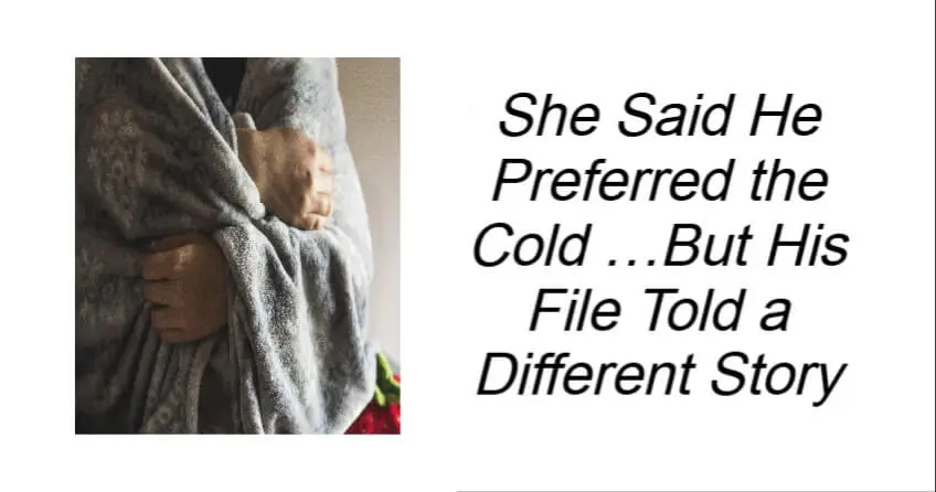She Said He Preferred the Cold