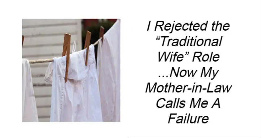 I Rejected the “Traditional Wife” Role