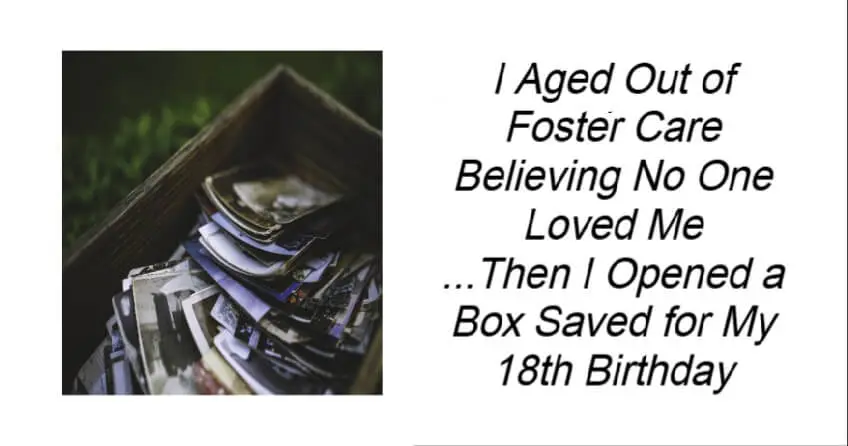 I Aged Out of Foster Care Believing No One Loved Me