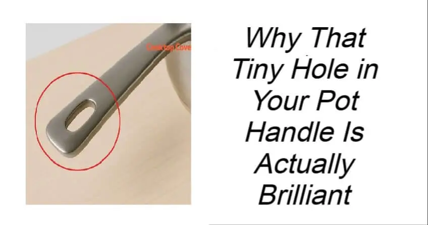 Why That Tiny Hole in Your Pot Handle Is Actually Brilliant