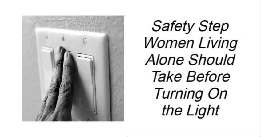 Safety Step Women Living Alone Should Take