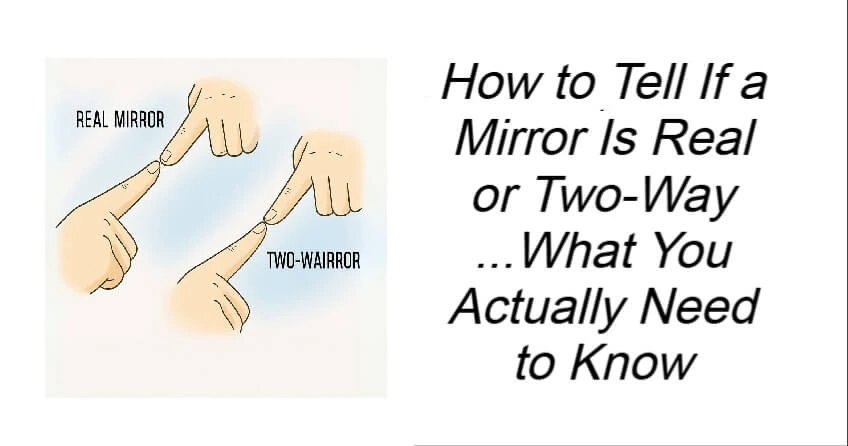 How to Tell If a Mirror Is Real or Two-Way