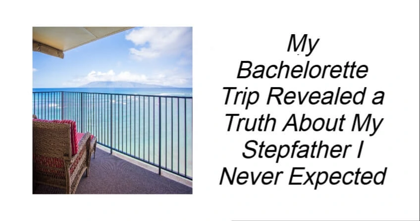 My Bachelorette Trip Revealed a Truth