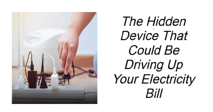 The Hidden Device That Could Be Driving Up Your Electricity Bill