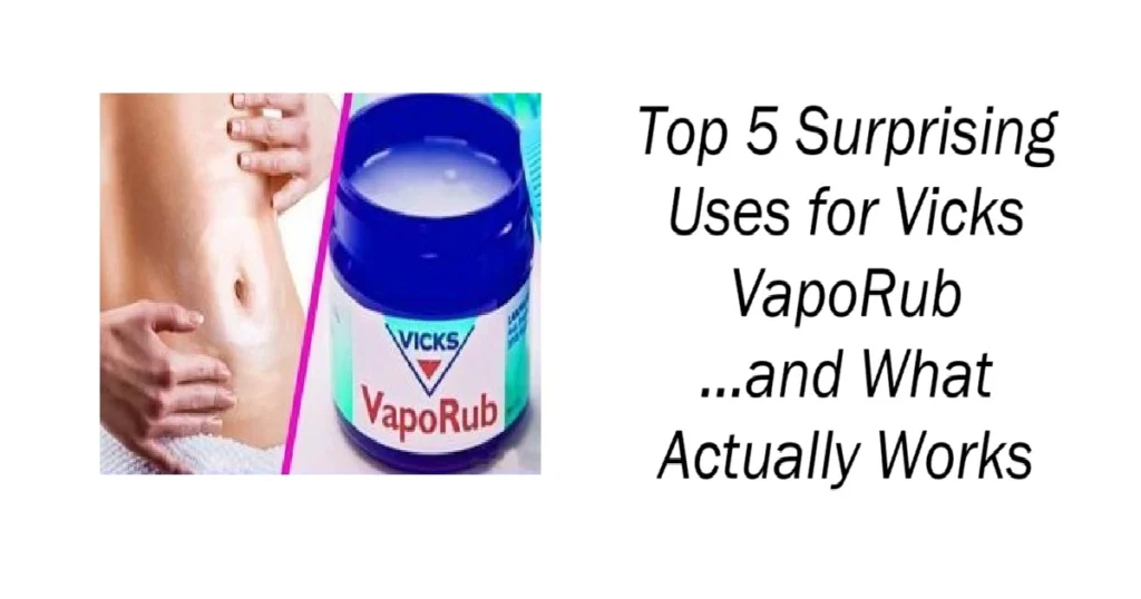 Surprising Uses for Vicks VapoRub