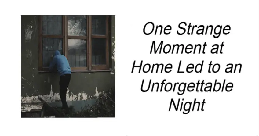 One Strange Moment at Home
