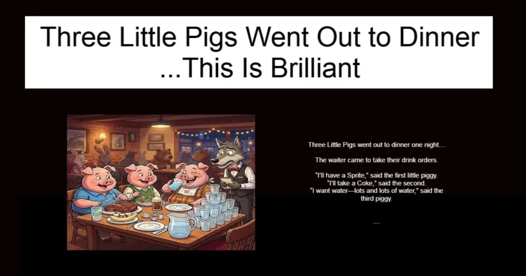 Three Little Pigs Went Out to Dinner