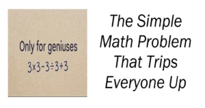 The Simple Math Problem That Trips Everyone Up