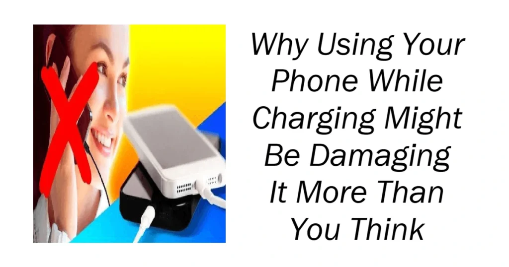 Using Your Phone While Charging Might Be Damaging