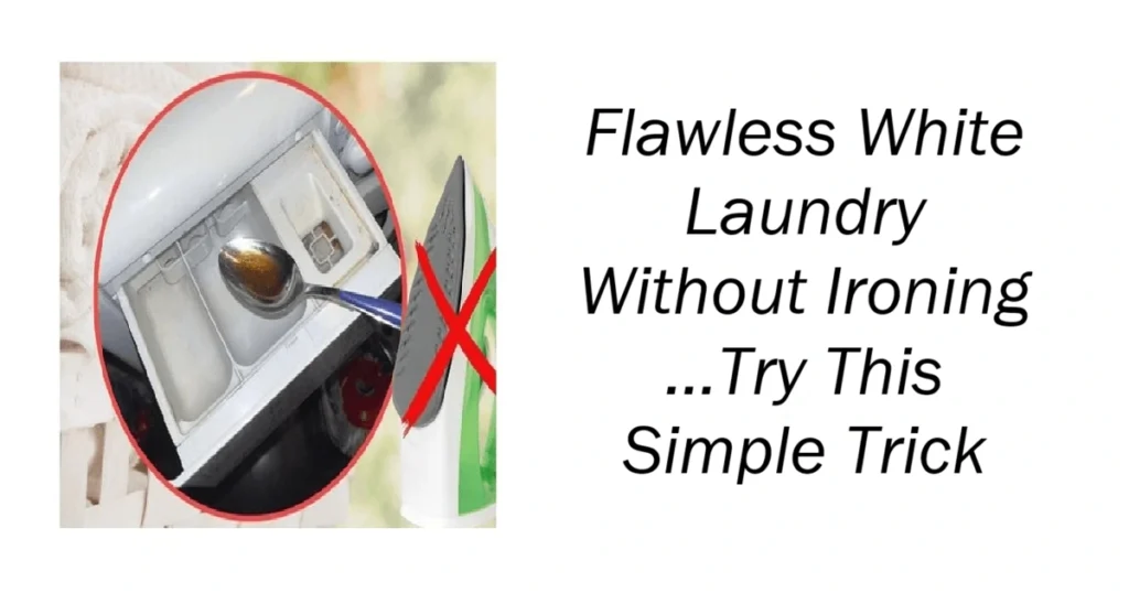Flawless White Laundry Without Ironing