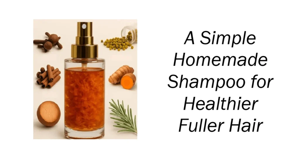 A Simple Homemade Shampoo for Healthier Fuller Hair