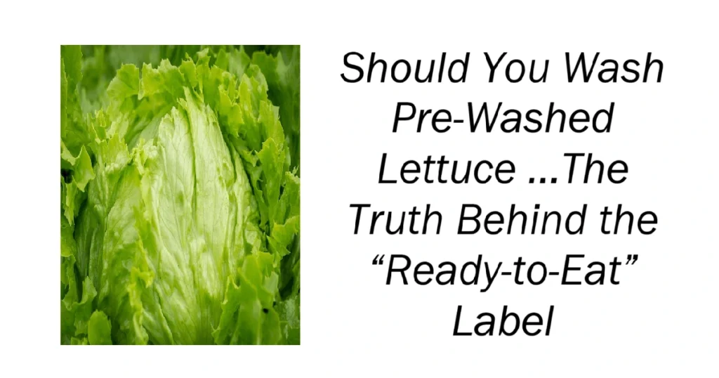 Should You Wash Pre-Washed Lettuce