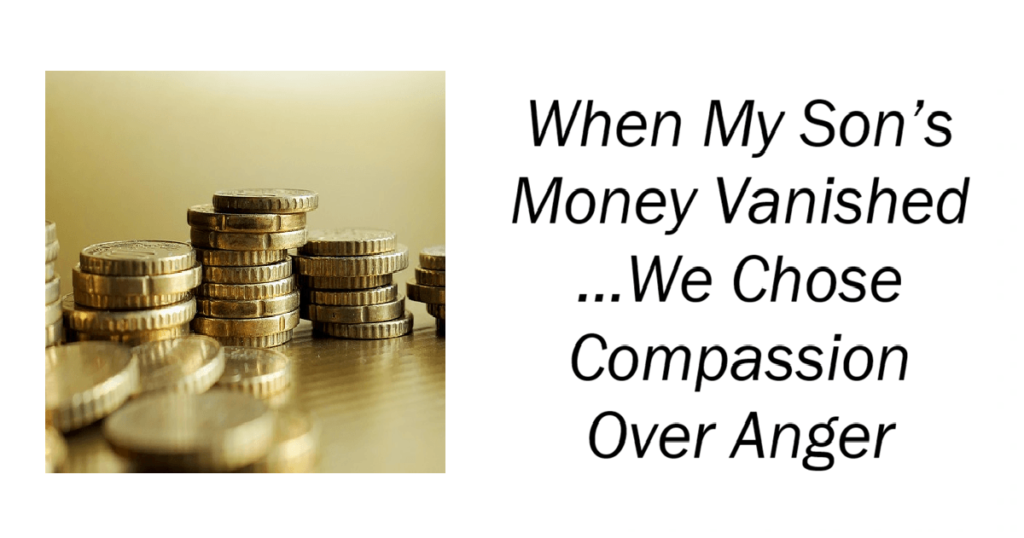 When My Son’s Money Vanished