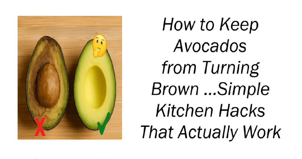 How to Keep Avocados from Turning Brown
