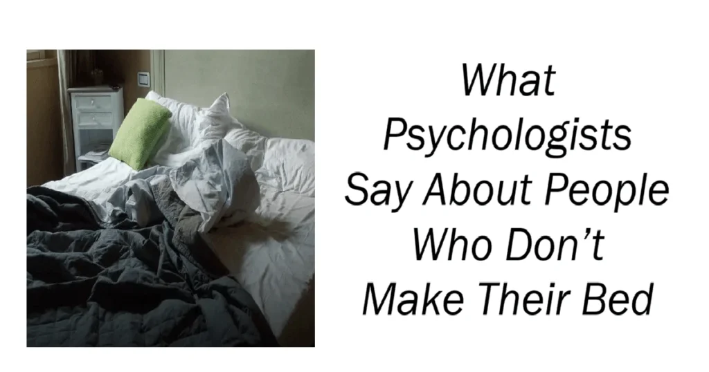 People Who Don’t Make Their Bed