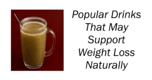 Popular Drinks That May Support Weight Loss Naturally