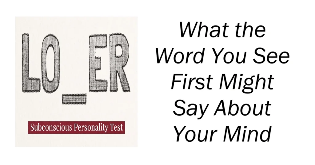 What the Word You See First Might Say About Your Mind
