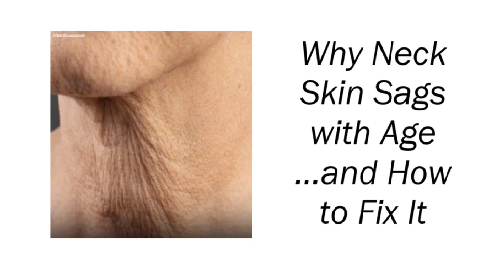 Why Neck Skin Sags with Age