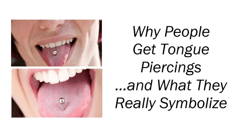Why People Get Tongue Piercings