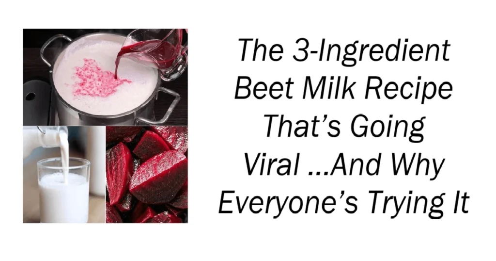 The 3-Ingredient Beet Milk Recipe