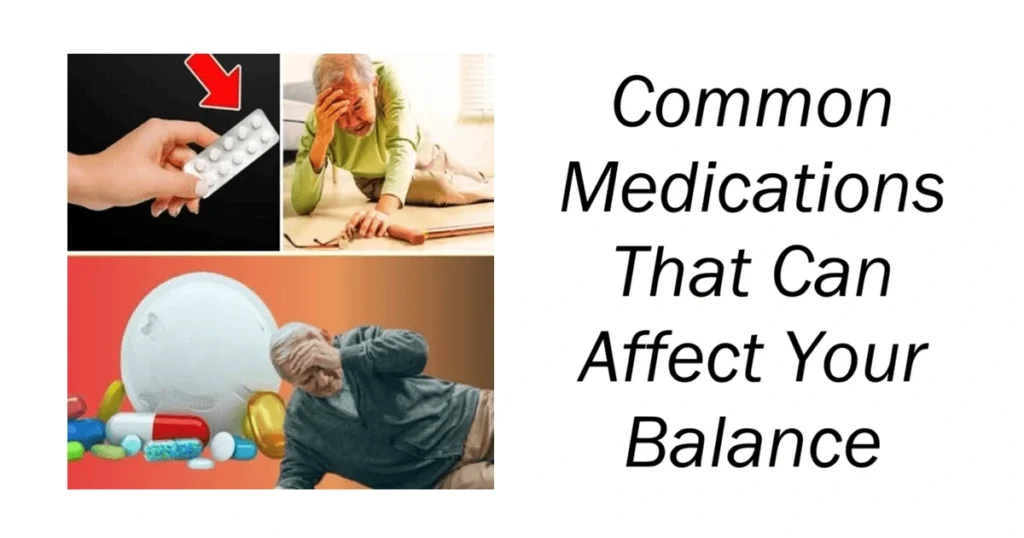 Common Medications That Can Affect Your Balance