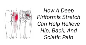 How A Deep Piriformis Stretch Can Help