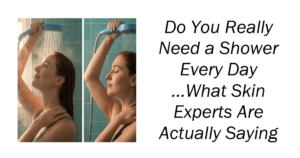 Do You Really Need a Shower Every Day