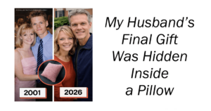My Husband’s Final Gift Was Hidden Inside a Pillow