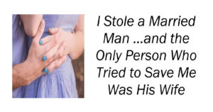 I Stole a Married Man