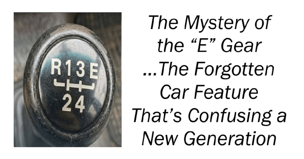 The Mystery of the “E” Gear