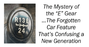 The Mystery of the “E” Gear