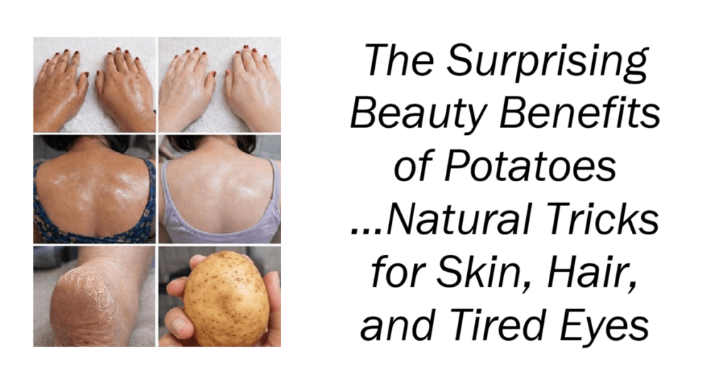 The Surprising Beauty Benefits of Potatoes