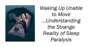 Waking Up Unable to Move