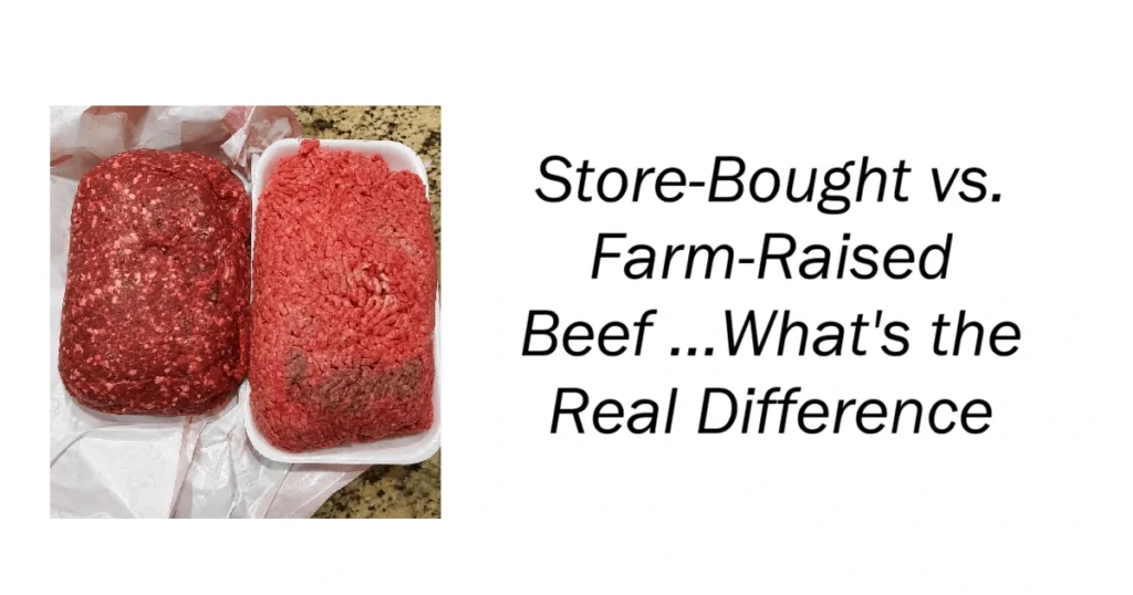 Store-Bought vs. Farm-Raised Beef