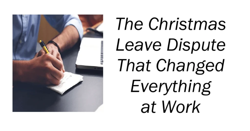 The Christmas Leave Dispute