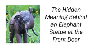 Meaning Behind an Elephant Statue at the Front Door