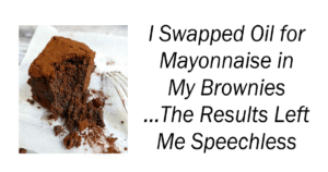 I Swapped Oil for Mayonnaise in My Brownies