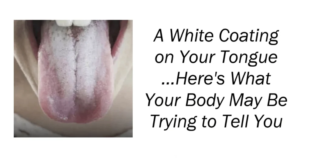 A White Coating on Your Tongue