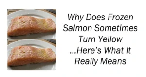 Why Does Frozen Salmon Sometimes Turn Yellow