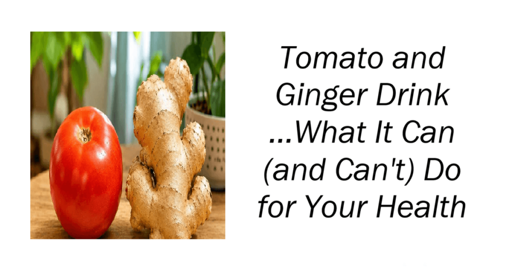 Tomato and Ginger Drink