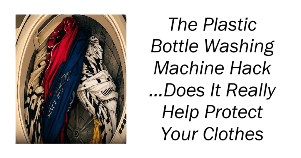 The Plastic Bottle Washing Machine Hack