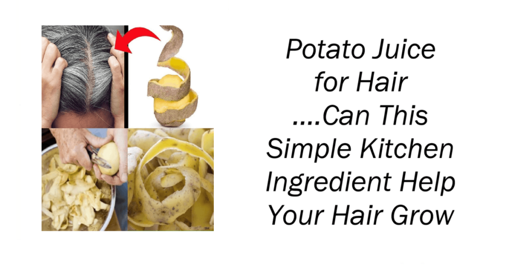 Potato Juice for Hair