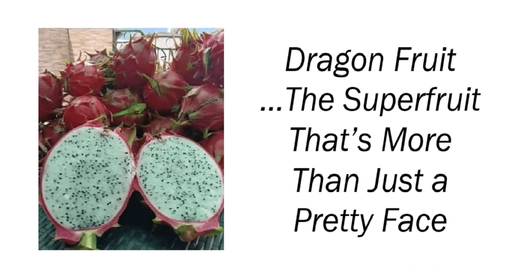 The Superfruit That’s More Than Just a Pretty Face