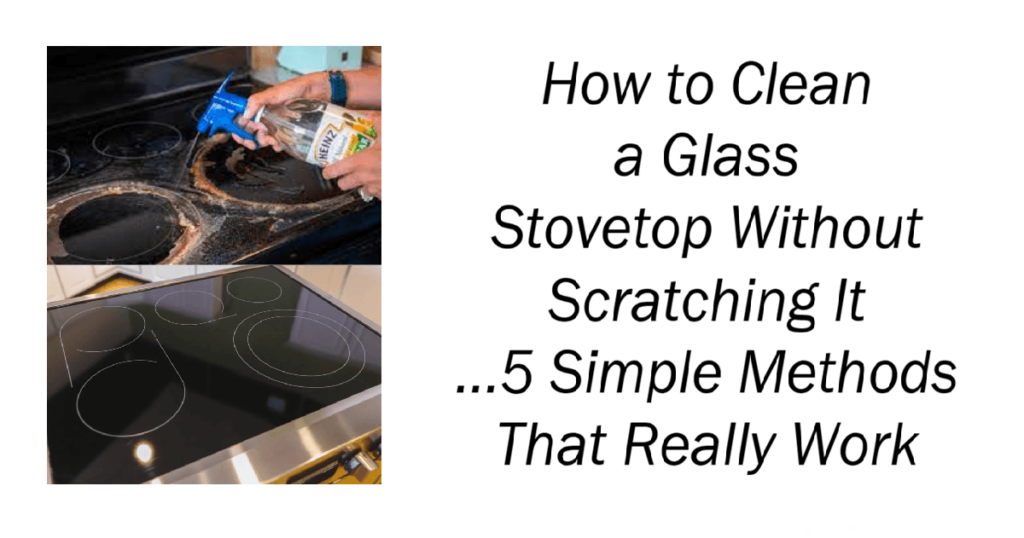 How to Clean a Glass Stovetop Without Scratching It