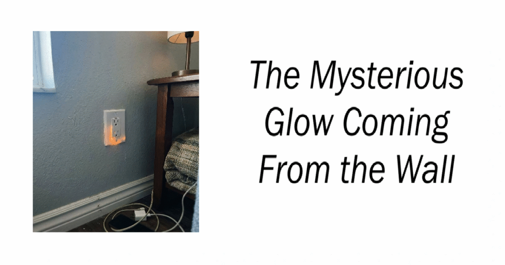 The Mysterious Glow Coming From the Wall