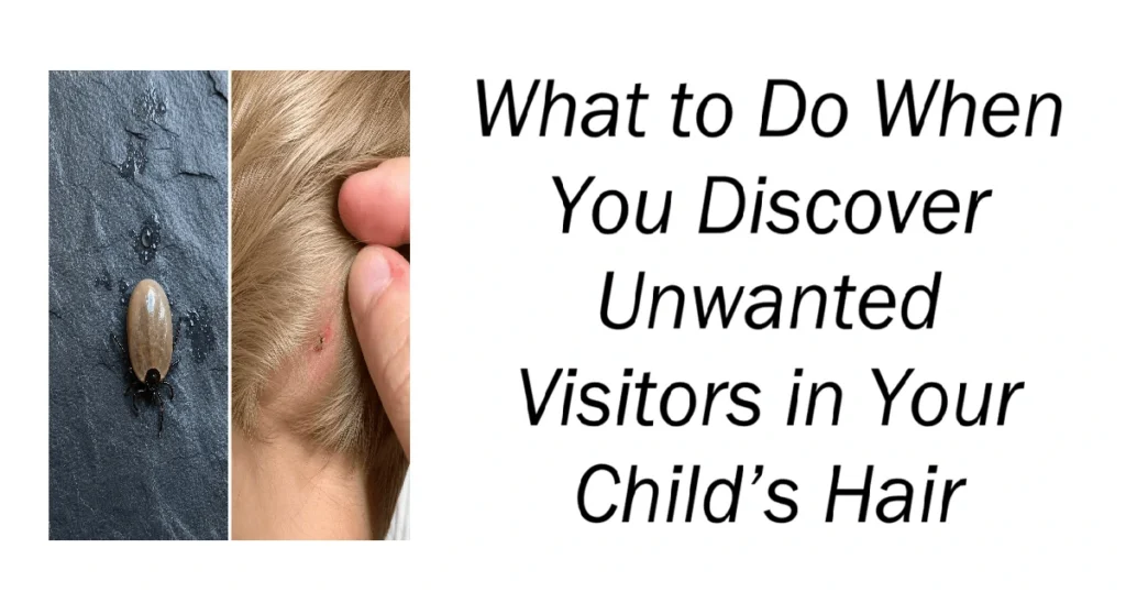 Unwanted Visitors in Your Child’s Hair