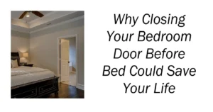 Closing Your Bedroom Door Before Bed
